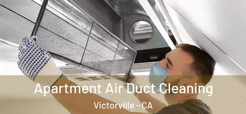 Apartment Air Duct Cleaning Victorville - CA