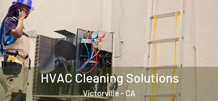 HVAC Cleaning Solutions Victorville - CA