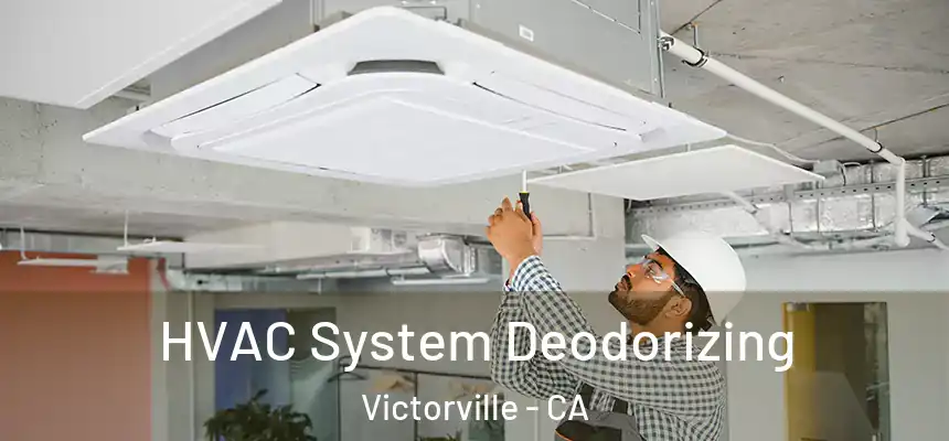 HVAC System Deodorizing Victorville - CA