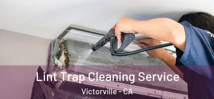 Lint Trap Cleaning Service Victorville - CA