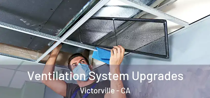  Ventilation System Upgrades Victorville - CA